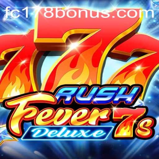 Discover the Thrill: A Dive into RushFever7sDeluxe